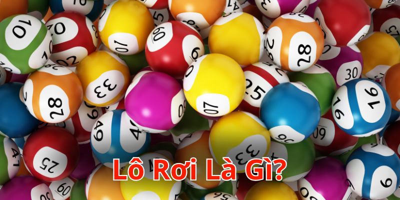 Lô rơi là gì